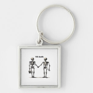 Till Death Do Us Part Classic – Funny Love Quote Key Ring