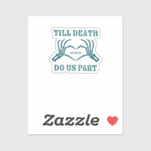 Till Death Do Us Part Classic – Funny Wedding Quot