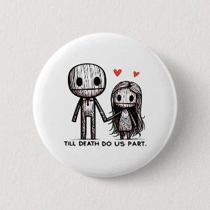 Till Death Do Us Part Classic – Funny Wedding Quot 6 Cm Round Badge