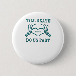 Till Death Do Us Part Classic – Funny Wedding Quot 6 Cm Round Badge
