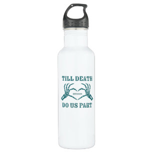 Till Death Do Us Part Classic – Funny Wedding Quot 710 Ml Water Bottle