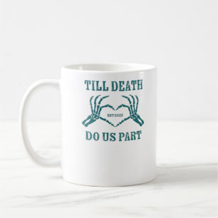 Till Death Do Us Part Classic – Funny Wedding Quot Coffee Mug