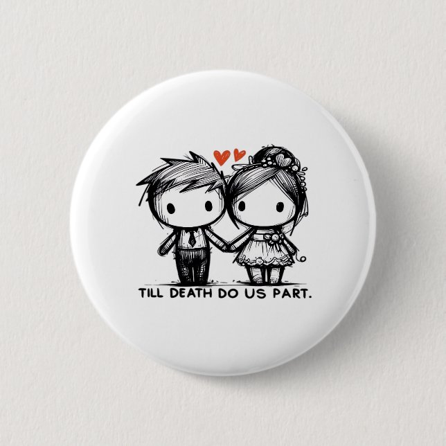 Till Death Do Us Part Classic – Gothic Romance Des 6 Cm Round Badge (Front)