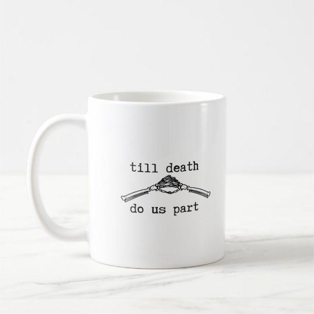 Till Death Do Us Part Classic – Gothic Romance Des Coffee Mug (Left)