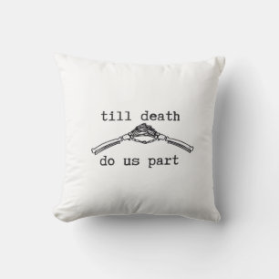 Till Death Do Us Part Classic – Gothic Romance Des Cushion