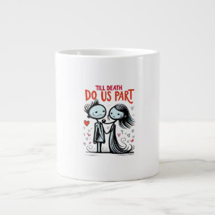 Till Death Do Us Part - Classic Large Coffee Mug