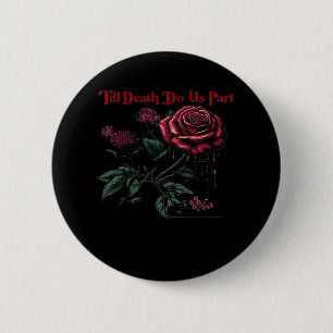 Till Death Do Us Part Classic – Love Design 6 Cm Round Badge
