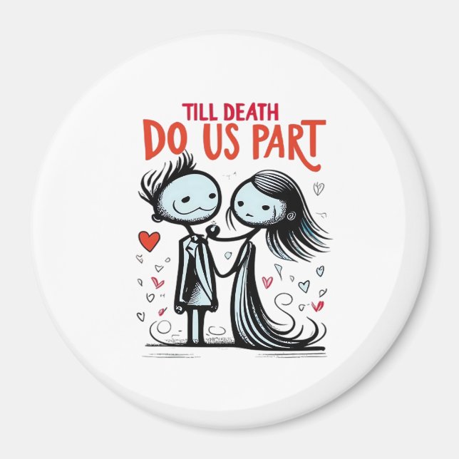 Till Death Do Us Part - Classic Magnet (Front)