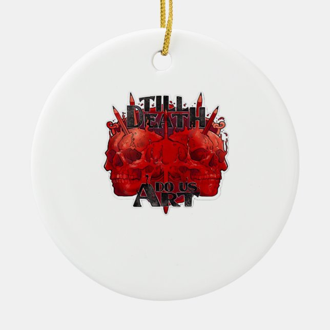 Till Death Do Us Part Classic – Skeleton Slogan Ceramic Ornament (Front)