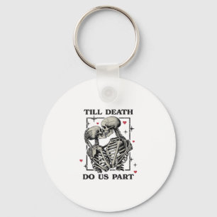 Till Death Do Us Part Classic – Skeleton Slogan Key Ring