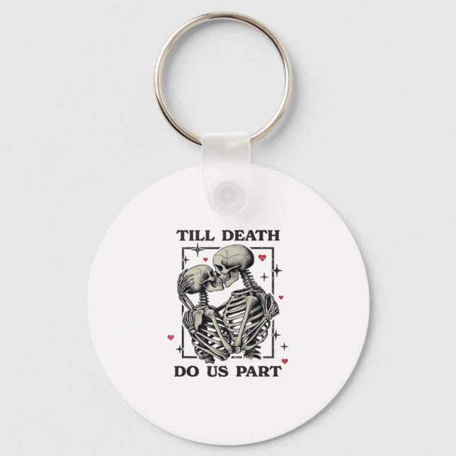 Till Death Do Us Part Classic – Skeleton Slogan Key Ring (Front)