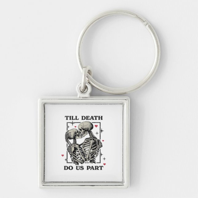 Till Death Do Us Part Classic – Skeleton Slogan Key Ring (Front)