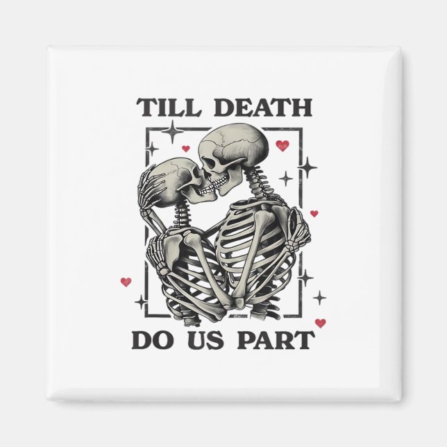 Till Death Do Us Part Classic – Skeleton Slogan Magnet (Front)