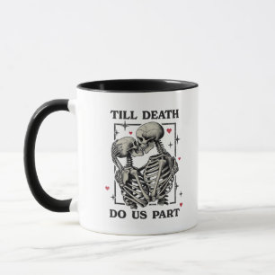 Till Death Do Us Part Classic – Skeleton Slogan Mug