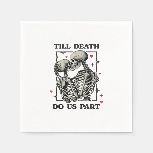 Till Death Do Us Part Classic – Skeleton Slogan Napkin (Front)