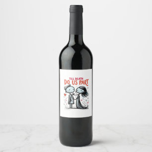 Till Death Do Us Part - Classic Wine Label