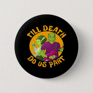 Till Death Do Us Part! Funny Halloween Design For  6 Cm Round Badge