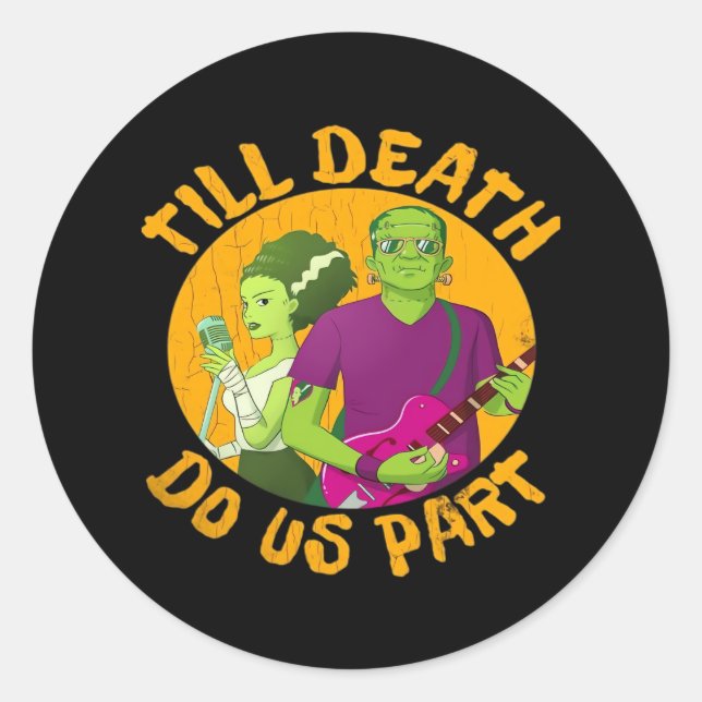 Till Death Do Us Part! Funny Halloween Design For  Classic Round Sticker (Front)