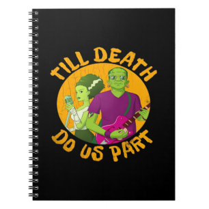 Till Death Do Us Part! Funny Halloween Design For Notebook