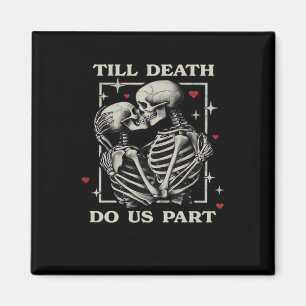 Till Death Do Us Part – Funny Halloween Slogan Magnet