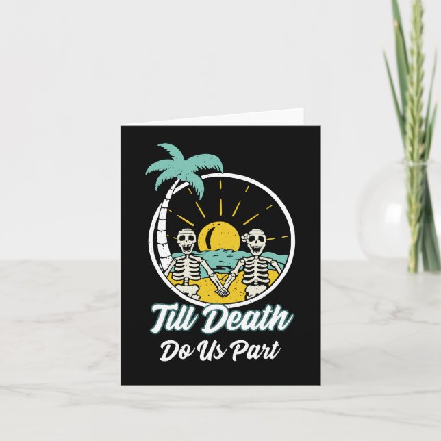 Till Death Do Us Part Funny Skeleton Couple  Card (Front)
