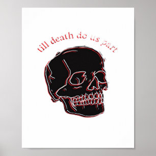Till Death Do Us Part - Glitch Skull With Funny Te Poster