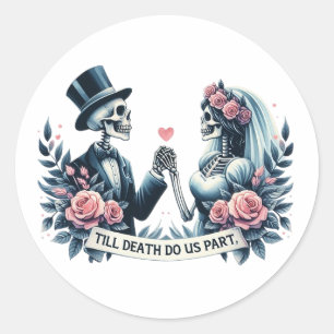 "Till Death Do Us Part" Gothic Wedding Classic Round Sticker