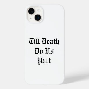 Till Death Do Us Part iPhone Case - white
