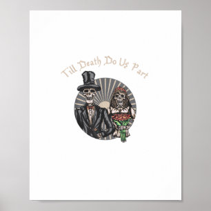 Till Death Do Us Part - Newlywed Skull Married Cou Poster