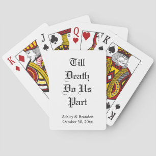 Till Death Do Us Part Playing Cards - white