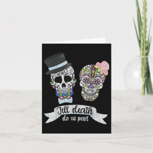 Till Death Do Us Part Shirt Sugar Skull Wedding Br Card