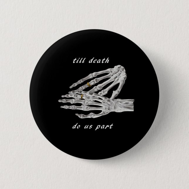 Till Death Do Us Part Skeleton Hands Quote (Black  6 Cm Round Badge (Front)