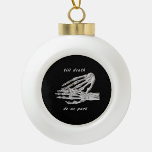 Till Death Do Us Part Skeleton Hands Quote (Black Ceramic Ball Christmas Ornament