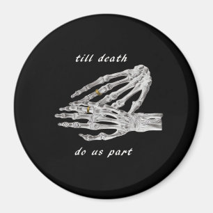 Till Death Do Us Part Skeleton Hands Quote (Black Magnet