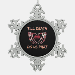 Till Death Do Us Part Skeleton Heart Hands Valenti Snowflake Pewter Christmas Ornament