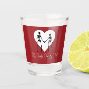 Till Death Do Us Part Skeleton Red Shot Glass
