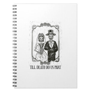 Till Death Do Us Part Skeleton Wedding Couple – Notebook