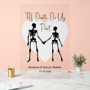 Till Death Do Us Part Skeleton Wedding Welcome Acrylic Sign