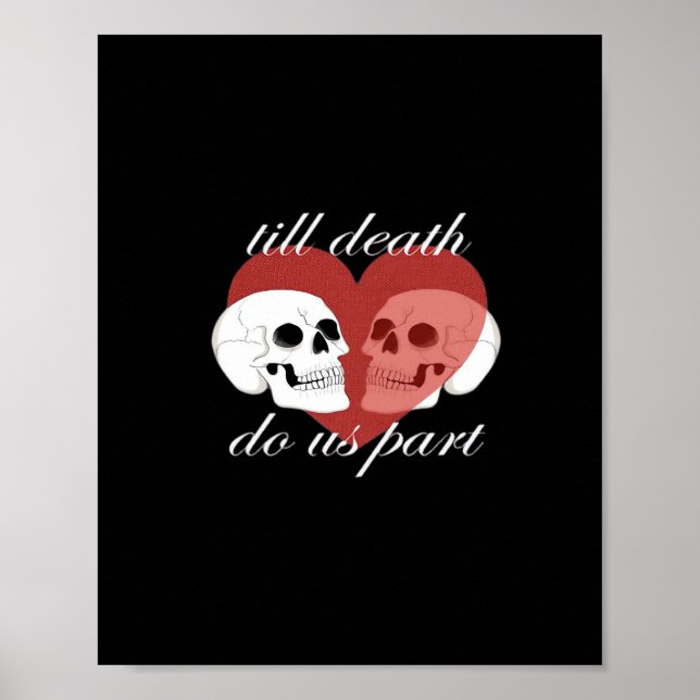 Till Death Do Us Part Skull Quote Classic Poster (Front)