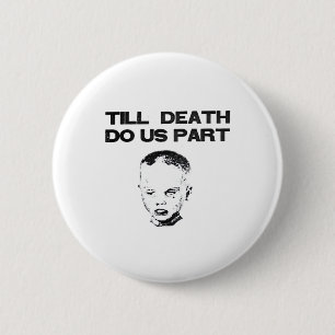 Till Death Do Us Part Sloth Classic Design 6 Cm Round Badge