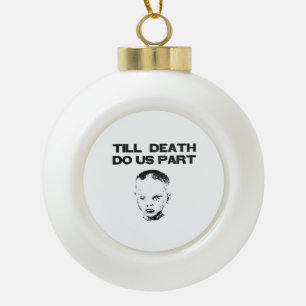Till Death Do Us Part Sloth Classic Design Ceramic Ball Christmas Ornament