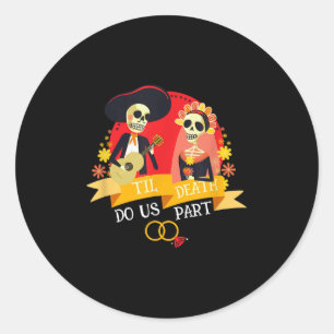 Till Death Do Us Part Sugar Skull Wedding Bride Gr Classic Round Sticker