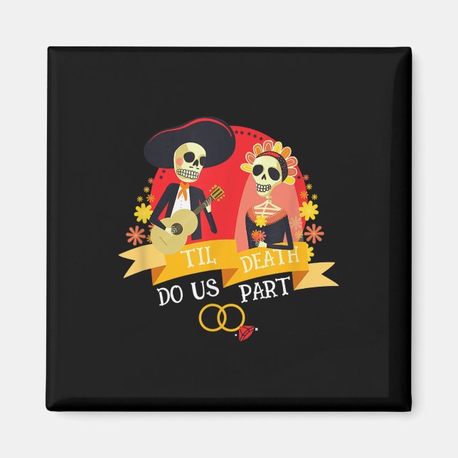 Till Death Do Us Part Sugar Skull Wedding Bride Gr Magnet (Front)