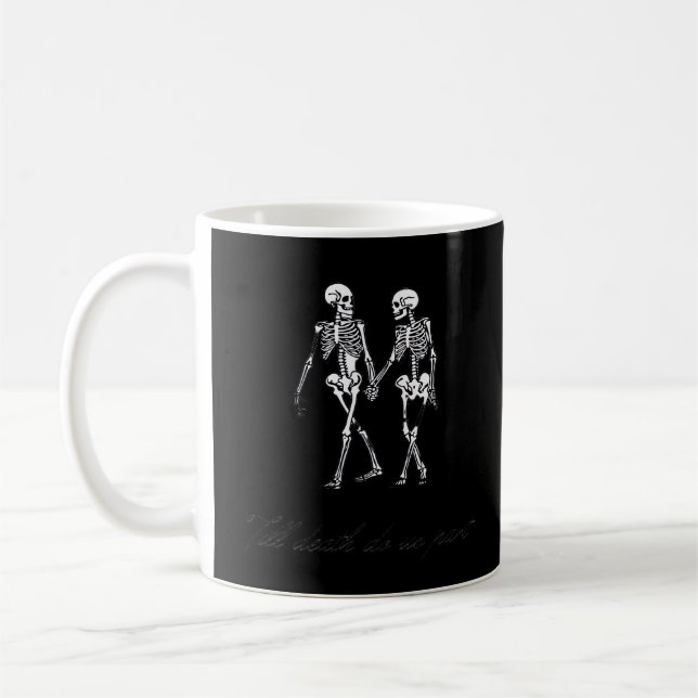 Till Death Do Us Part To The Grave Classic Design Coffee Mug (Left)