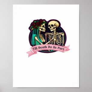 Till Death Do Us Part Valentine Art – Spooky Cute  Poster