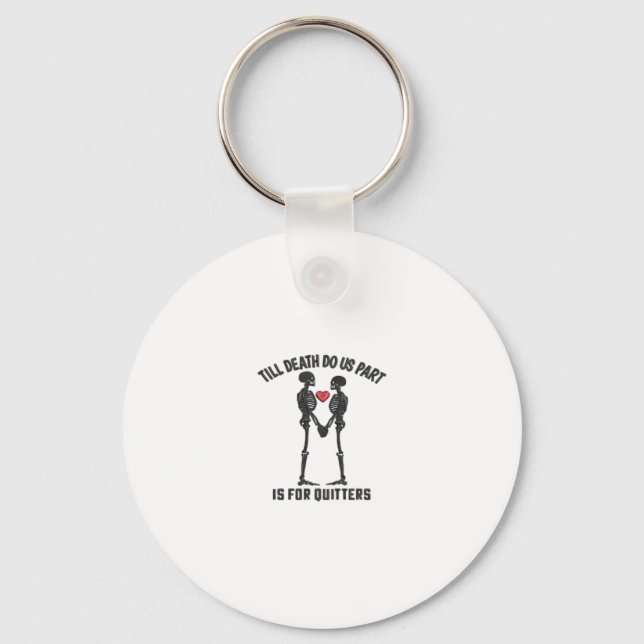 Till Death Do Us Part Valentine Design  Key Ring (Front)