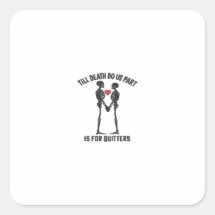 Till Death Do Us Part Valentine Design Square Sticker