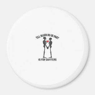 Till Death Do Us Part Valentine Minimal Aesthetic Magnet