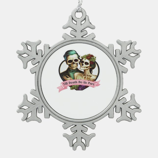 Till Death Do Us Part Valentine Skeleton Classic  Snowflake Pewter Christmas Ornament (Front)
