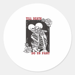 Till Death Do Us Part Wedding Skeleton Couple Vale Classic Round Sticker